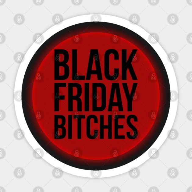 Black Friday Bitches Sticker by kdpdesigns